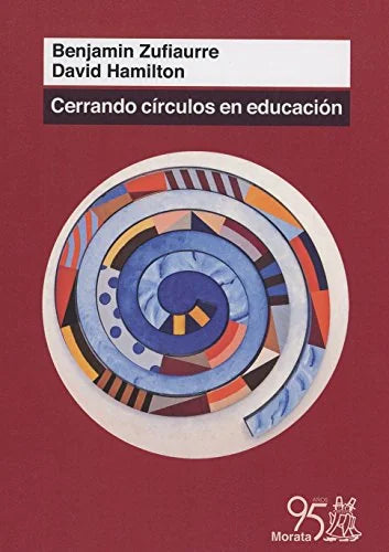 Libro CERRANDO CIRCULOS EN EDUCACION de ZUFIAURRE BENJAMIN en Colombia, pedagogia