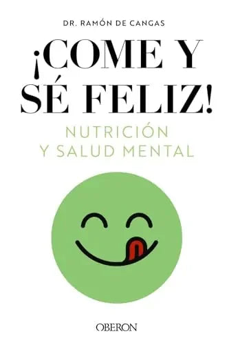 Libro Come Y Se Feliz. Nutrición Y Salud Menta