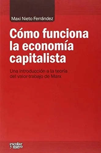Libro Como Funciona La Economia Capitalista