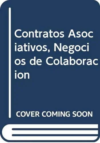 Libro Contratos Asociativos Negocios De Colaboracion Y Consorcios - Etcheverry Raul Anibal