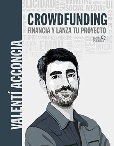 Libro CROWDFUNDING: FINANCIA Y LANZA TU PROYECTO (SOCIAL MEDIA) de VALENTI ACCONCIA en Colombia, economia