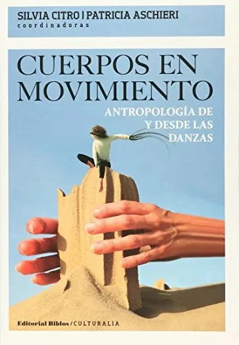Libro Cuerpos En Movimiento Antropologia