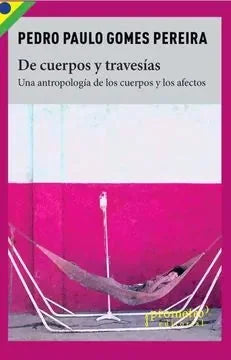 Libro De Cuerpos Y Travesias Una Antropologia