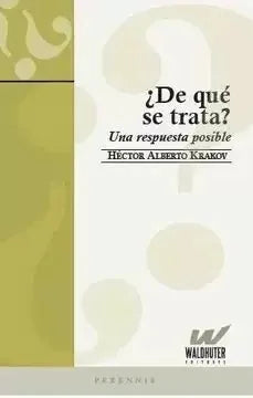 Libro DE QUE SE TRATA? de KRAKOU HECTOR ALBERTO en Colombia, filosofia