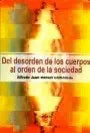 Libro Del Desorden De Los Cuerpos Al Orden De