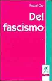 Libro DEL FASCISMO de ORY PASCAL en Colombia, politica