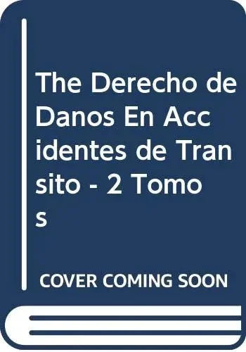 Derecho De Daños En Accidentes De T. 2 T