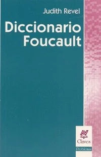 Libro DICCIONARIO FOUCAULT de JUGITH REVEL en Colombia, filosofia