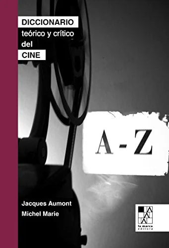 Libro DICCIONARIO TEORICO Y CRITICO DEL CINE de AUMOUNT JACQUES- MARIE MICHEL en Colombia, cine