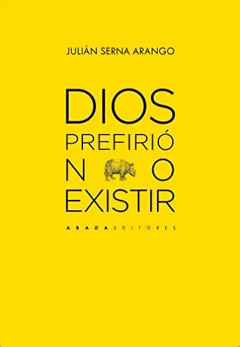 Libro Dios Prefirio No Existir