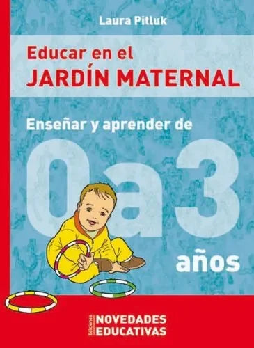 Libro EDUCAR EN EL JARDIN MATERNAL de LAURA PITLUK en Colombia, educacion