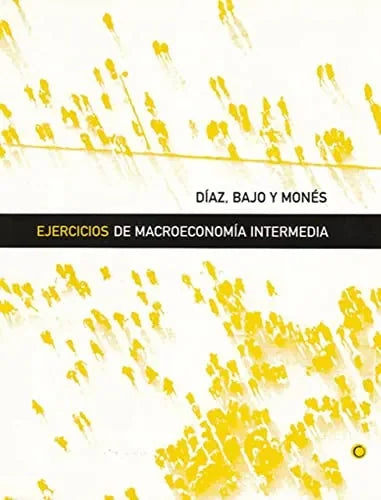 Libro Ejercicios De Macroeconomia Intermedia