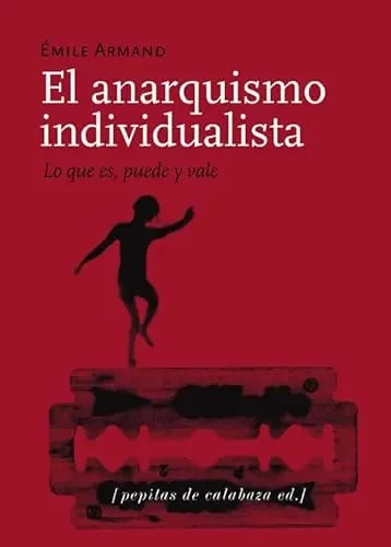 Libro El Anarquismo Individualista, Lo Que Es