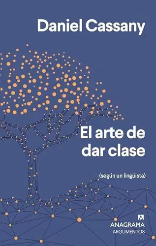Libro El Arte De Dar Clase: Segun Un Lingüista