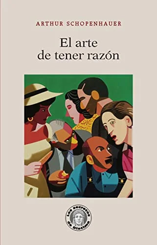 Libro EL ARTE DE TENER RAZON - 46 de SCHOPENHAUER ARTHUR en Colombia, ensayo