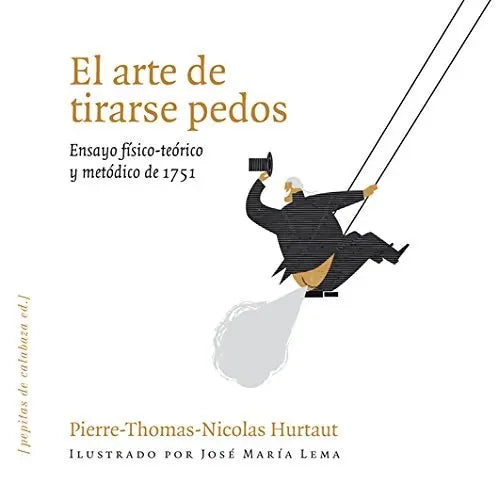 Libro El Arte De Tirarse Pedos