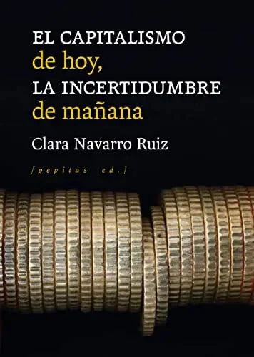 Libro El Capitalismo De Hoy, La Incertidumbre