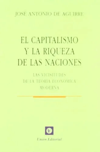 El Capitalismo Y La Riqueza De Las Nacio