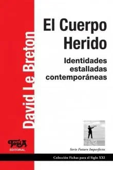 Libro El Cuerpo Herido Identidades Estalladas