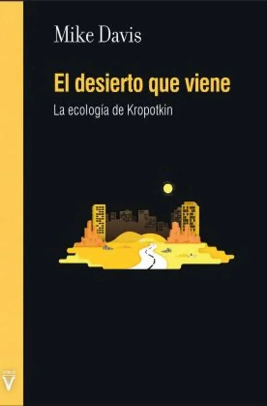 Libro El Desierto Que Viene La Ecologia De Kr