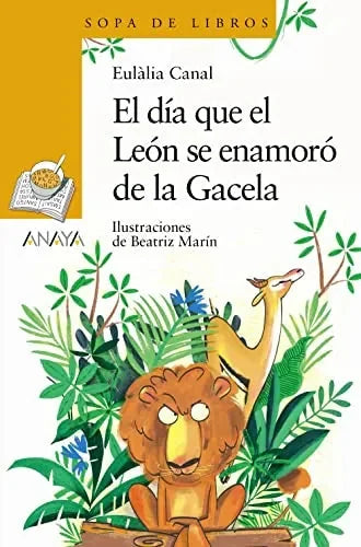 Libro El Dia Que El Leon Se Enamoro De La Gace