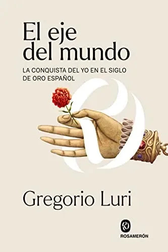 Libro El Eje Del Mundo: La Conquista Del Yo En