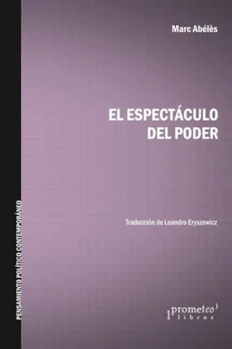 Libro EL ESPECTACULO DEL PODER de ABELES MARC en Colombia, politica