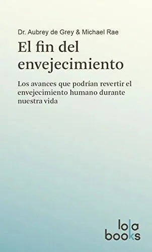 El Fin Del Envejecimiento