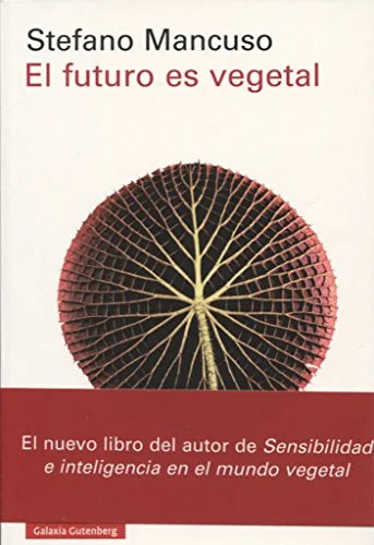 Libro EL FUTURO ES VEGETAL de MANCUSO STEFANO en Colombia, biologia