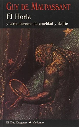 Libro EL HORLA Y OTROS CUENTOS DE CRUELDAD Y DELIRIO de DE MAUPASSANT GUY en Colombia, literatura