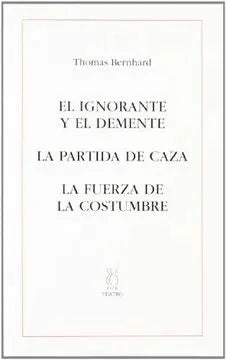 Libro El Ignorante Y El Demente, La Partida De