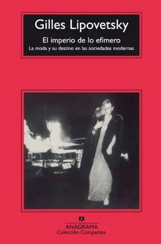 Libro El Imperio De Lo Efimero: La Moda Y Su D