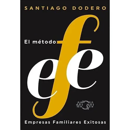 Libro El Metodo Efe, Empresas Familiares Exito