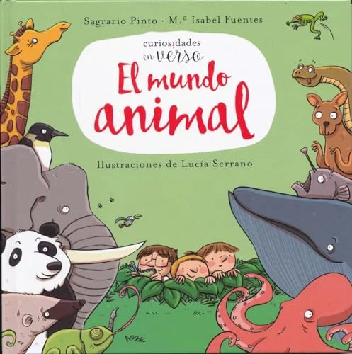 Libro EL MUNDO ANIMAL (CURIOSIDADES EN VERSO) de SAGRARIO PINTO- PUENTES ISABEL en Colombia, infantil