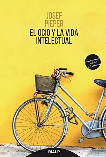 Libro El Ocio Y La Vida Intelectual
