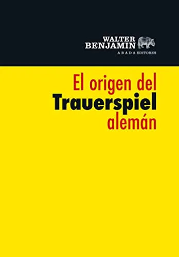 Libro EL ORIGEN DEL TRAUERSPIEL ALEMAN de BENJAMIN WALTER en Colombia, filosofia