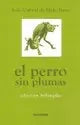 El Perro Sin Plumas - Icaro Libros
