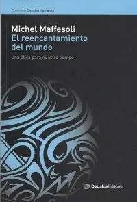 Libro El Reencantamiento Del Mundo Una Etica P