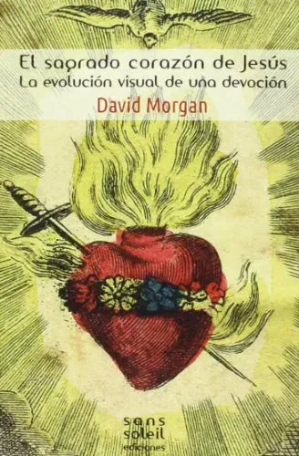 Libro El Sagrado Corazon De Jesus, La Evolucio
