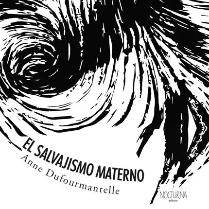 Libro El Salvajismo Materno