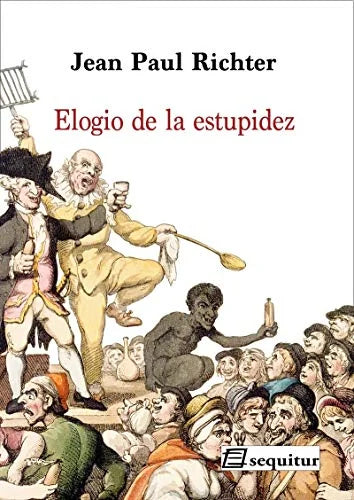 Libro ELOGIO DE LA ESTUPIDEZ de RICHTER JEAN PAUL en Colombia, ensayo