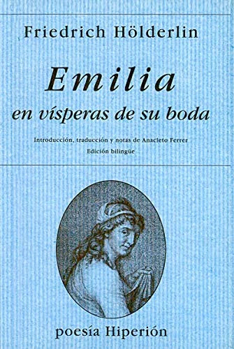 Libro EMILIA EN VISPERAS DE SU BODA de HOLDERNIN FRIEDRICH en Colombia, poesia