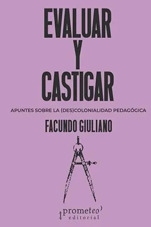 Libro Evaluar Y Castigar de Giuliano Facundo - Prometeo