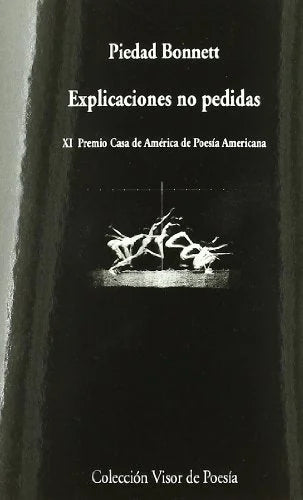 Libro EXPLICACIONES NO PEDIDAS de BONNET PIEDAD en Colombia, poesia