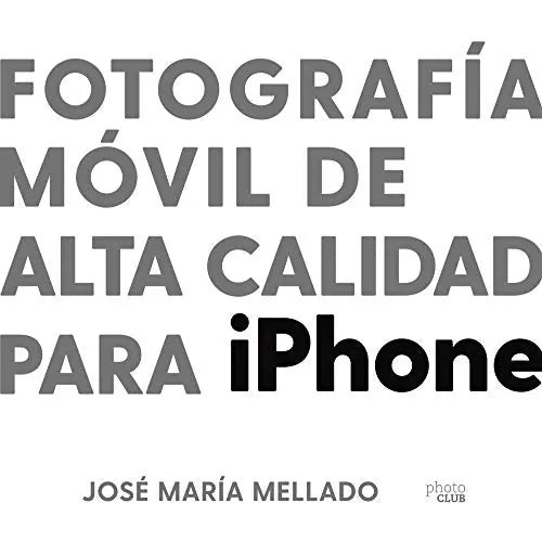 Libro Fotografia Movil De Alta Calidad Para Ip
