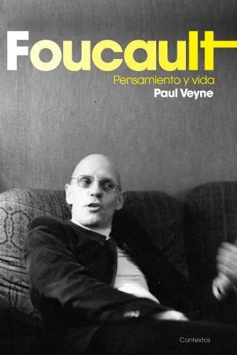 Foucault Pensamiento Y Vida - Icaro Libros