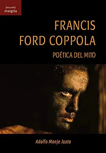 Francis Ford Coppola: Poetica Del Mito