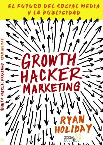 Growth Hacker Marketing - Icaro Libros