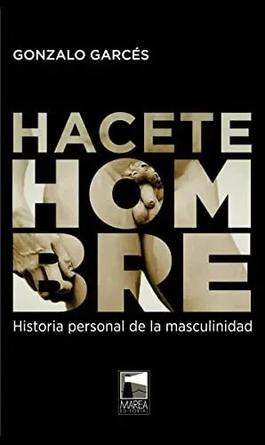 Libro Hacete Hombre