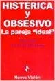Libro Histerica Y Obsesivo. La Pareja Ideal